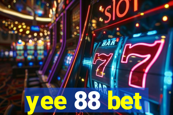 yee 88 bet